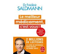 Le Meilleur médicament, c'est vous ! (Nouvelle édition) - Frédéric Saldmann - Lgf - Poche - Essai