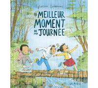 Le meilleur moment de ma journée