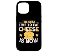 Le Meilleur Moment pour Manger du Fromage est Maintenant Un Amateur de Fromage Coque pour iPhone 15