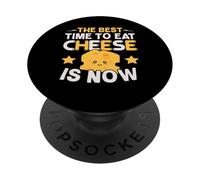 Le Meilleur Moment pour Manger du Fromage est Maintenant Un Amateur de Fromage PopSockets PopGrip Adhésif