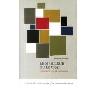 Le meilleur ou le vrai Spinoza et l'idée de philosophie - Philippe Danino - De La Sorbonne Editions - broché - Essai