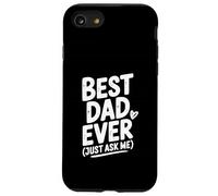 Le Meilleur Papa de Tous Les Temps, Just Ask Me Humorous for Fathers Coque pour iPhone SE (2020) / 7/8
