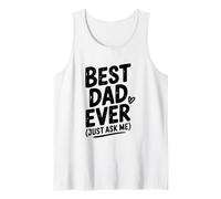 Le Meilleur Papa de Tous Les Temps, Just Ask Me Humorous for Fathers Débardeur