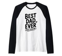 Le Meilleur Papa de Tous Les Temps, Just Ask Me Humorous for Fathers Manche Raglan