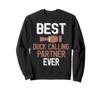Le Meilleur Partenaire d'appel de Tous Les Temps : Duck Call Lover Sweatshirt
