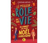 Le meilleur rôle de ma vie ou comment j'ai passé Noël à Hollywood