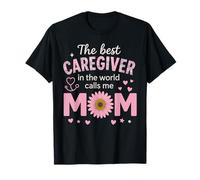 Le meilleur soignant du monde m'appelle la fête des mères T-Shirt