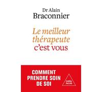 Le Meilleur thérapeute, c'est vous - Alain Braconnier - Odile Jacob - broché - Essai