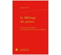 Le Mélange Des Genres - Critique De L'ontologie Par L'élucidation Du Concept D'identité