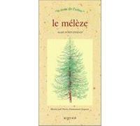 Le Mélèze Alain Pontoppidan (Auteur), Pierre-Emmanuel Dequest (Illustration)
