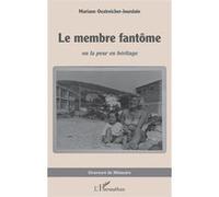 Le membre fantôme: ou la peur en héritage