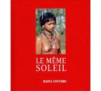 Le même soleil: Indochine 1945-1954
