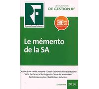 LE MEMENTO DE LA SA 2016: CREATION D'UNE SOCIETE ANONYME. CONSEIL D'AMINISTRATION ET DIRECTOIRE. STATUT FI