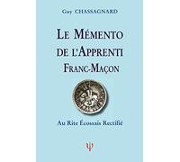 LE MÉMENTO DE L'APPRENTI FRANC-MAÇON AU R.E.R.: AU Rite écossais rectifié