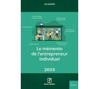 Le memento de l'entrepreneur individuel