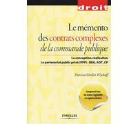 Patricia Grelier Wyckoff – Le mémento des contrats complexes de la commande publique – PPP – Broché