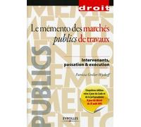 Le mémento des marchés publics de travaux Intervenants, passation et exécution. - Patricia Grelier Wyckoff - Eyrolles - broché - Guide