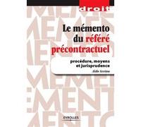 Le mémento du référé précontractuel Procédure, moyens et jurisprudence - Aldo Sevino - Eyrolles - broché - Guide