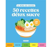 Lene Knudsen – Le mémo du cuistot : Détox sucre – 50 recettes – Relié – Marabout