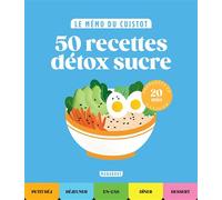 Lene Knudsen – Le mémo du cuistot : Détox sucre – 50 recettes – Relié – Marabout