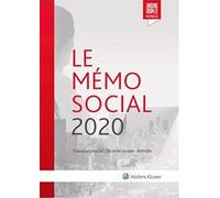 Le mémo social 2020: Travail et emploi - Sécurité sociale - Retraite