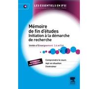 Le mémoire de fin d'études Initiation à la démarche de recherche: Unité d'intégration 5.6 et Unité d'enseignement 3.4