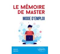 Le mémoire de Master : mode d'emploi - Dominic Drillon - Ellipses - broché - Scolaire / Universitaire