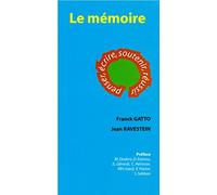 LE MEMOIRE. PENSER, ECRIRE, SOUTENIR, REUSSIR.