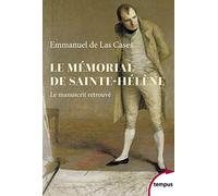 Le Mémorial de Sainte-Hélène: Le manuscrit retrouvé