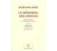 Le Mémorial Des Limules - Essai Sur La Poésie De Frédéric Jacques Temple Suivi D'un Dialogue Entre Frédéric Jacques Temple & Jacqueline Assaël