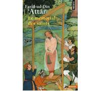 Le Mémorial des saints - - Farid-Ud Din Attar - Points - Essai