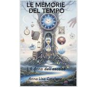Le memorie del tempo: il dono dell'ascolto