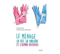 Le Ménage, La Fée, La Sorcière Et L'homme Nouveau
