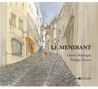 Le mendiant - Claude Martingay - Joie De Lire - broché - album jeunesse