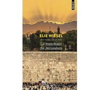 Elie Wiesel – Le Mendiant de Jérusalem – Livre