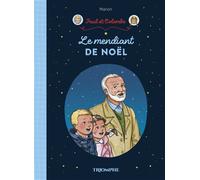 Le mendiant de Noël NE - Marion Raynaud De Prigny - Triomphe Eds Du - cartonné - Roman cadet