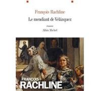 Le Mendiant de Velazquez – Roman – Broché – Les Éditions Albin Michel