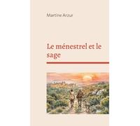 Le ménestrel et le sage: Un roman initiatique au temps de l'inquisition