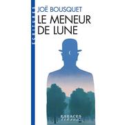 Joë Bousquet – Le Meneur de lune – Espaces Libres - Écritures – Poche