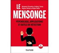 Le mensonge Benjamin Elissalde (Auteur), Frédéric Tomas (Auteur), Hugues Delmas (Auteur), Gladys Raffin (Auteur)