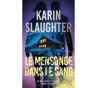 Karin Slaughter – Le Mensonge dans le sang – Roman – Poche