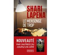 Le Mensonge de trop - Shari Lapena - Pocket - Poche - Roman