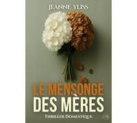 Le Mensonge Des Mères