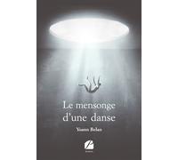 Le mensonge d'une danse - Yoann Belan - Du Pantheon Eds - broché - Roman