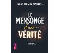 Le mensonge d'une vérité