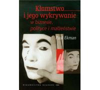 Le mensonge et sa détection dans les affaires, la politique et le mariage Paul Ekman (Buch auf Polnisch)