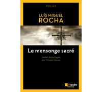 Le mensonge sacré - Luis Miguel Rocha - L'aube Eds De - Poche - Roman