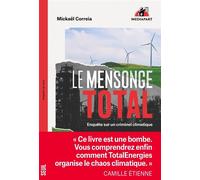Le Mensonge Total Enquête sur un criminel climatique - Mickael Correia - Seuil - broché - Etude