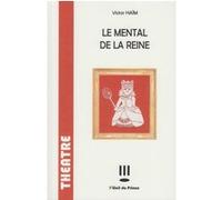 Le mental de la reine Victor Haïm (Auteur)