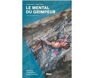 Le mental du grimpeur Frédéric Vionnet (Auteur), Léo Dechamboux (Auteur)